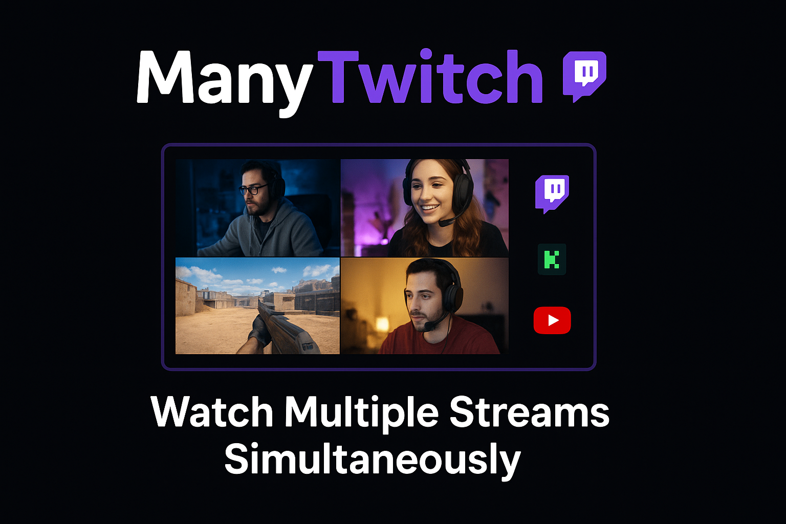 ManyTwitch - Watch Multiple Twitch, Kick & YouTube Streams Simultaneously